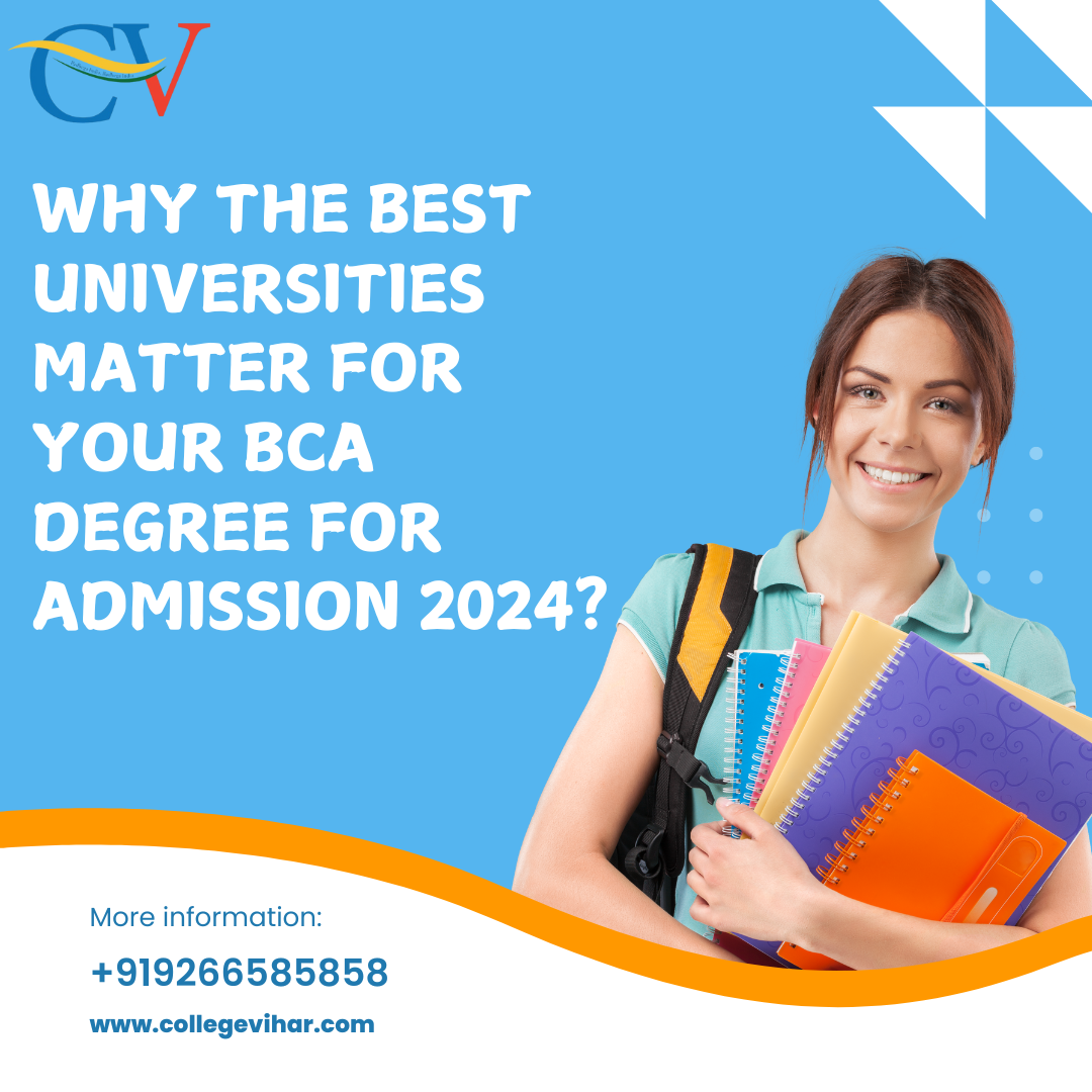 Why the Best Universities Matter for Your BCA Degree for Admission 2024?
