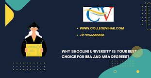 Why Shoolini University is Your Best Choice for BBA and MBA Degrees?