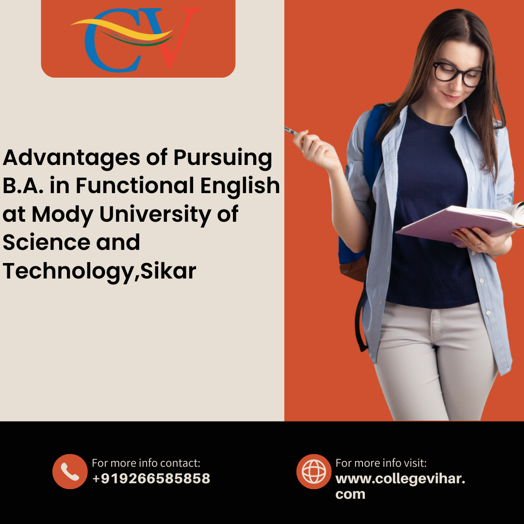 Advantages of Pursuing B.A. in Functional English at Mody University of Science & Technology, Sikar